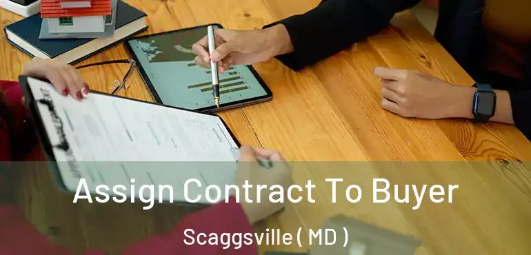  Assign Contract To Buyer Scaggsville ( MD )