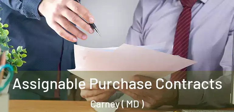  Assignable Purchase Contracts Carney ( MD )