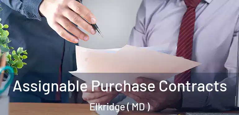  Assignable Purchase Contracts Elkridge ( MD )