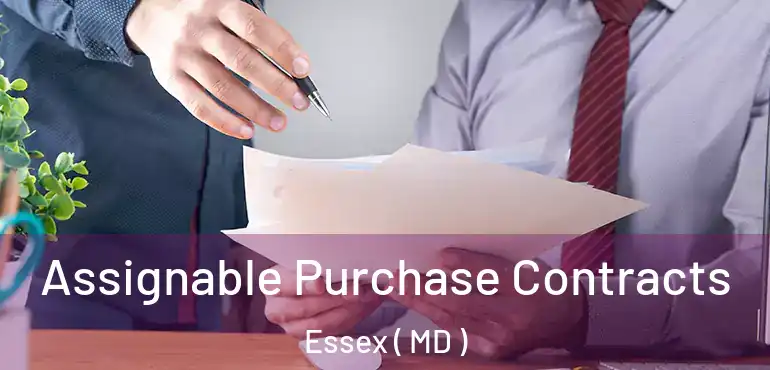  Assignable Purchase Contracts Essex ( MD )