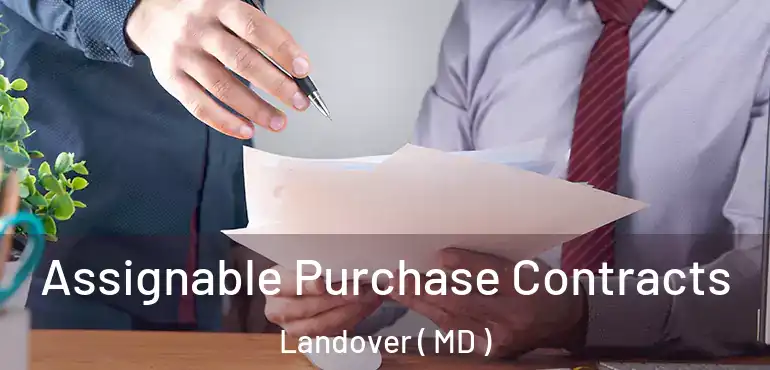  Assignable Purchase Contracts Landover ( MD )