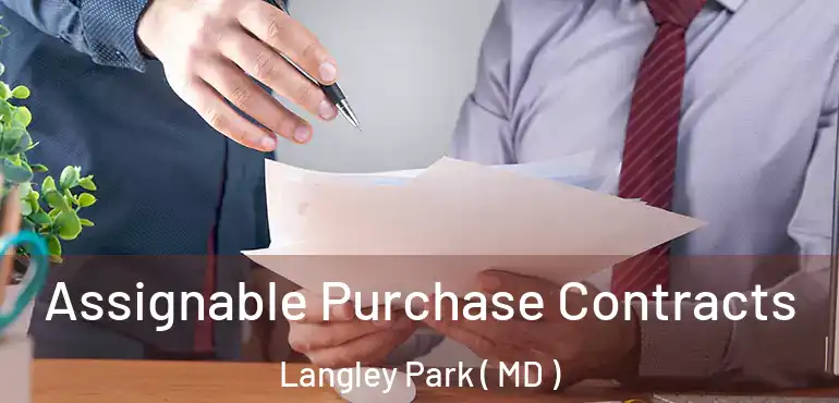  Assignable Purchase Contracts Langley Park ( MD )