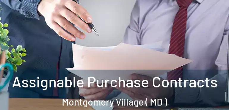  Assignable Purchase Contracts Montgomery Village ( MD )