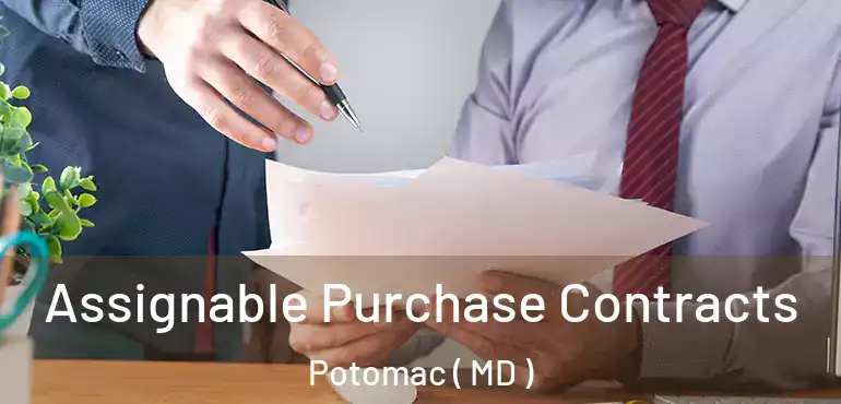  Assignable Purchase Contracts Potomac ( MD )