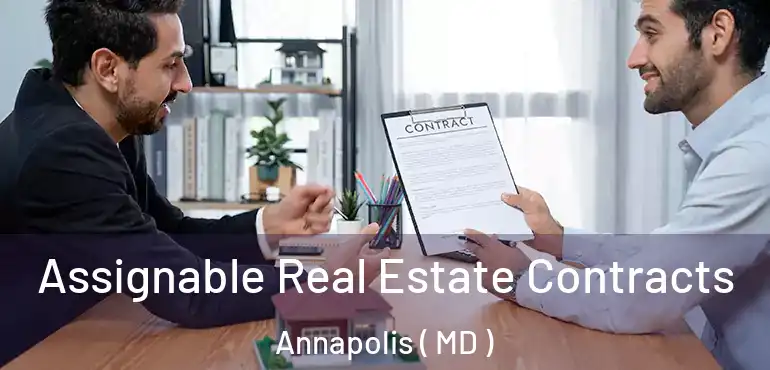  Assignable Real Estate Contracts Annapolis ( MD )