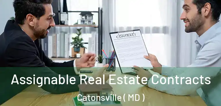  Assignable Real Estate Contracts Catonsville ( MD )