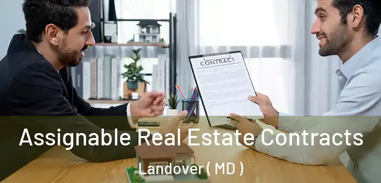  Assignable Real Estate Contracts Landover ( MD )