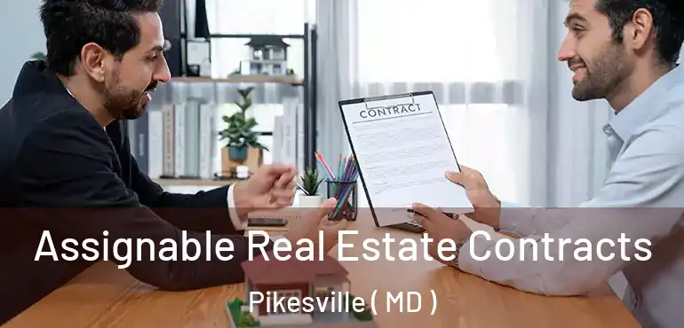  Assignable Real Estate Contracts Pikesville ( MD )