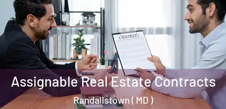  Assignable Real Estate Contracts Randallstown ( MD )