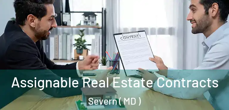  Assignable Real Estate Contracts Severn ( MD )