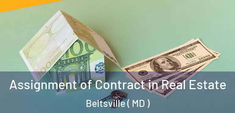  Assignment of Contract in Real Estate Beltsville ( MD )