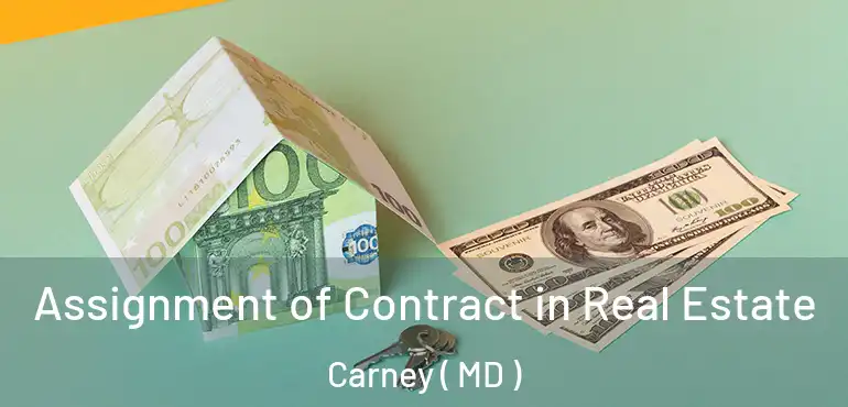  Assignment of Contract in Real Estate Carney ( MD )