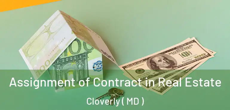  Assignment of Contract in Real Estate Cloverly ( MD )