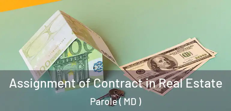  Assignment of Contract in Real Estate Parole ( MD )