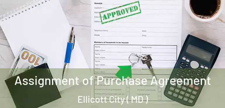  Assignment of Purchase Agreement Ellicott City ( MD )