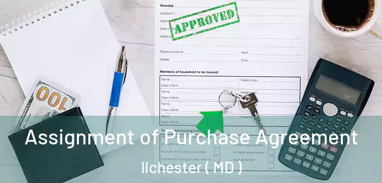  Assignment of Purchase Agreement Ilchester ( MD )