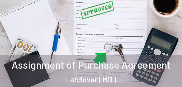  Assignment of Purchase Agreement Landover ( MD )