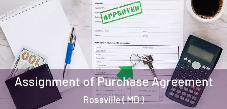  Assignment of Purchase Agreement Rossville ( MD )