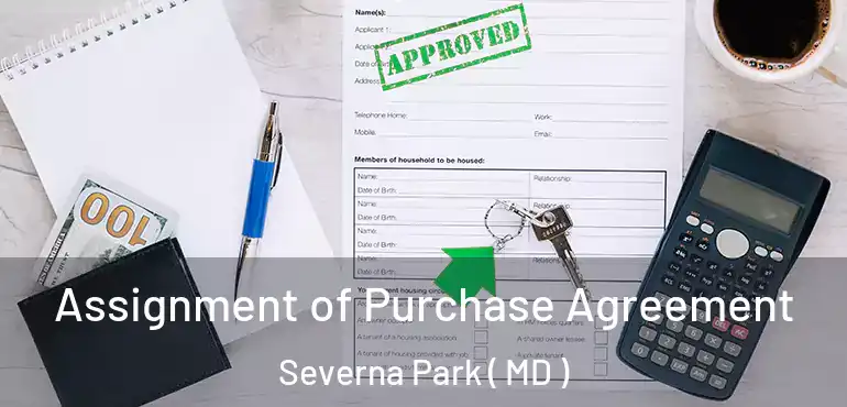  Assignment of Purchase Agreement Severna Park ( MD )