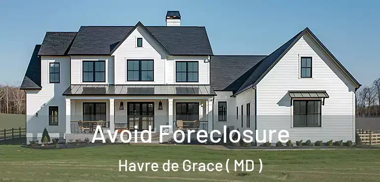  Avoid Foreclosure Havre de Grace ( MD )