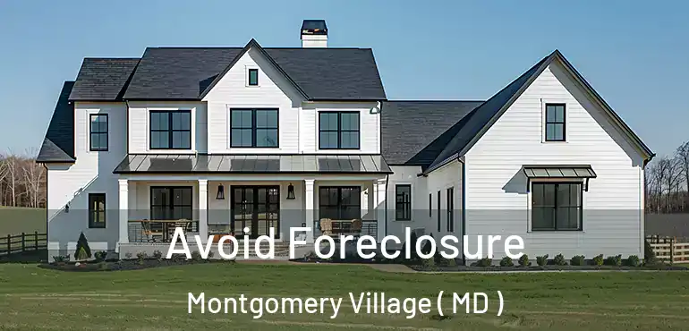  Avoid Foreclosure Montgomery Village ( MD )