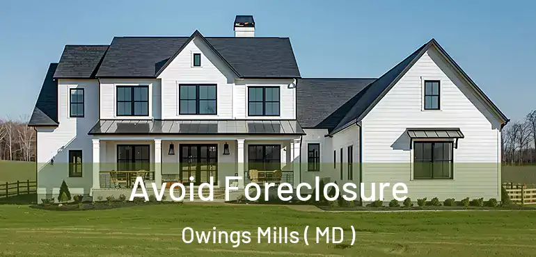  Avoid Foreclosure Owings Mills ( MD )