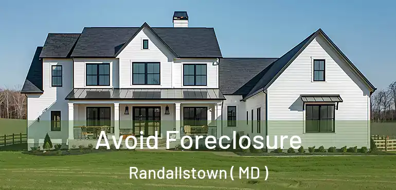  Avoid Foreclosure Randallstown ( MD )