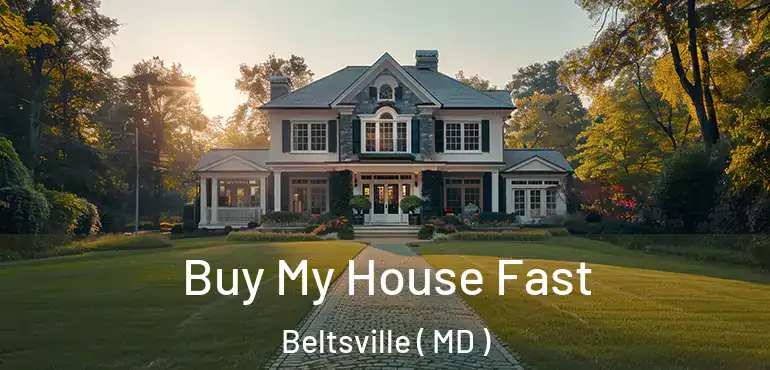  Buy My House Fast Beltsville ( MD )