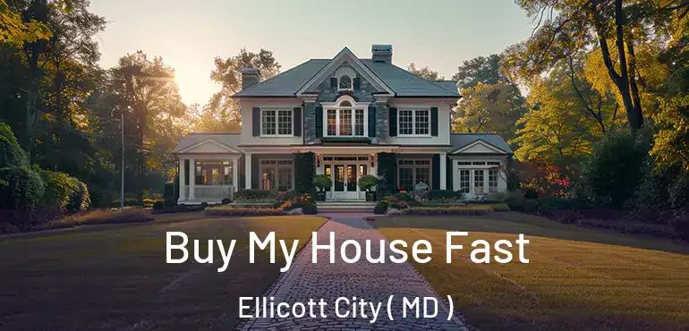  Buy My House Fast Ellicott City ( MD )