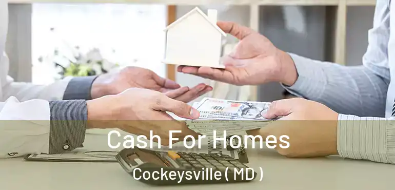  Cash For Homes Cockeysville ( MD )