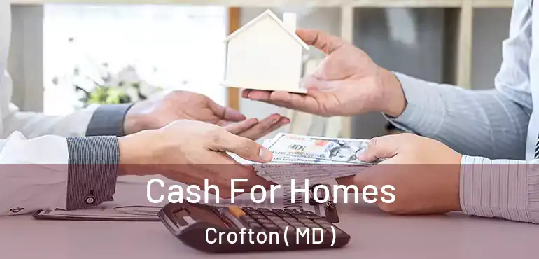  Cash For Homes Crofton ( MD )
