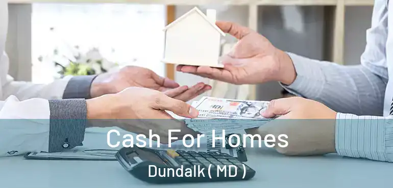  Cash For Homes Dundalk ( MD )