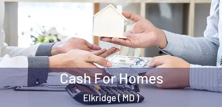  Cash For Homes Elkridge ( MD )
