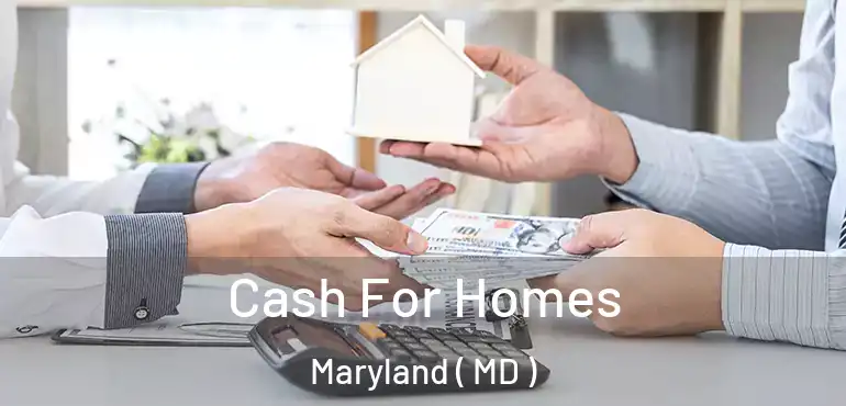  Cash For Homes Maryland ( MD )