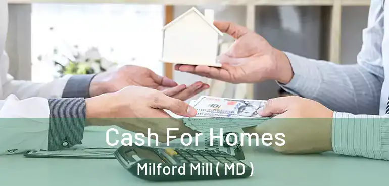  Cash For Homes Milford Mill ( MD )