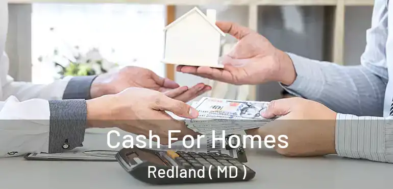  Cash For Homes Redland ( MD )