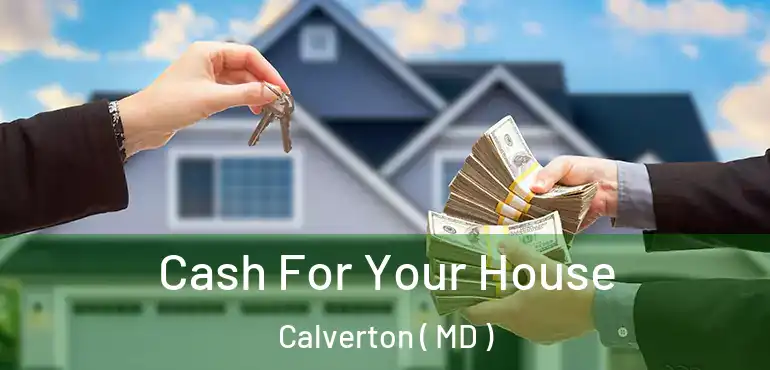  Cash For Your House Calverton ( MD )