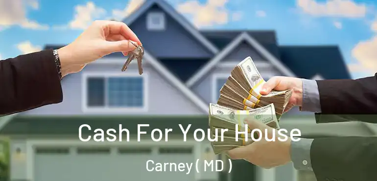  Cash For Your House Carney ( MD )