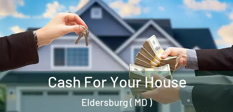  Cash For Your House Eldersburg ( MD )