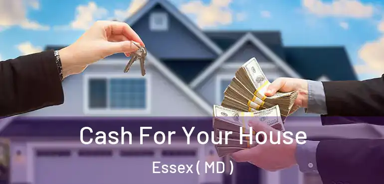  Cash For Your House Essex ( MD )