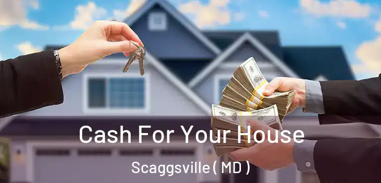  Cash For Your House Scaggsville ( MD )