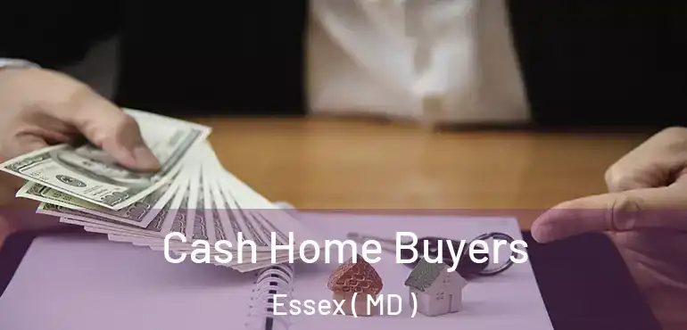  Cash Home Buyers Essex ( MD )