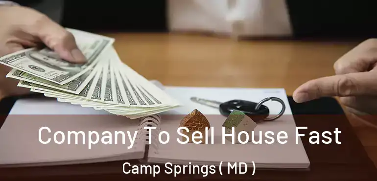  Company To Sell House Fast Camp Springs ( MD )