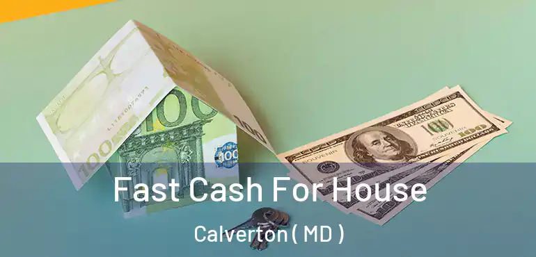  Fast Cash For House Calverton ( MD )