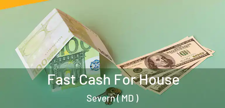  Fast Cash For House Severn ( MD )