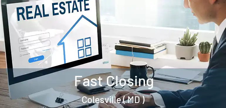  Fast Closing Colesville ( MD )