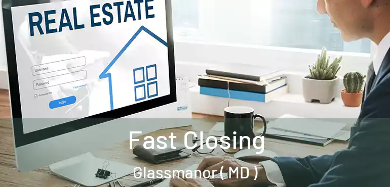  Fast Closing Glassmanor ( MD )