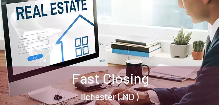  Fast Closing Ilchester ( MD )