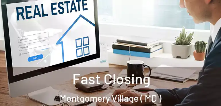  Fast Closing Montgomery Village ( MD )