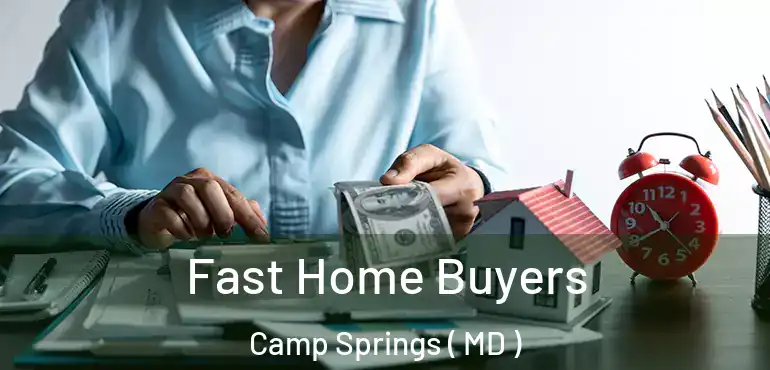  Fast Home Buyers Camp Springs ( MD )
